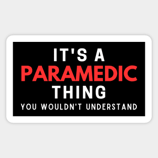 It's A Paramedic Thing You Wouldn't Understand Sticker